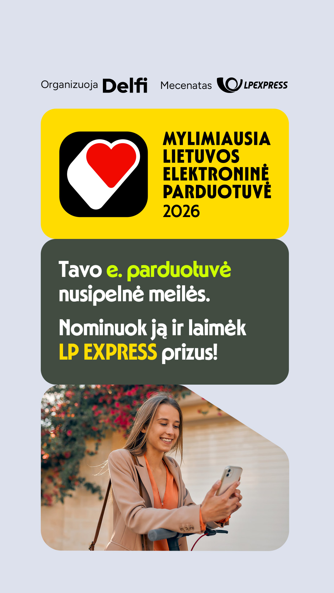 Myliausia Lietuvos elektroninė parduotuvė 2026. Tavo e. parduotuvė nusipelnė meilės. Nominuok ją ir laimėk LP EXPRESS prizus.